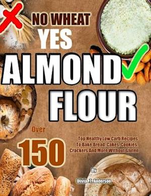 No Wheat Yes Almond Flour