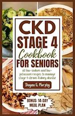 CKD Stage 4 Cookbook for Seniors