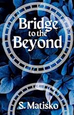 Bridge to the Beyond