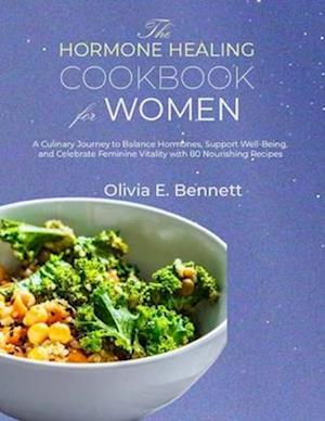 The Hormone Healing Cookbook for Women