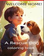 Welcome Home! A Rescue Dog Coloring Book