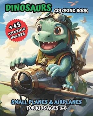 Coloring Book of Dinosaurs in Small Planes and Airplanes