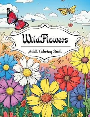 Wildflowers Adult Coloring Book