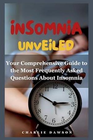 Insomnia Unveiled