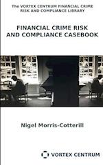 Financial Crime RIsk and Compliance Casebook