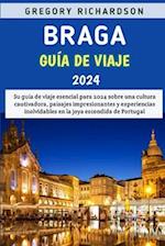 Braga Guía De Viaje 2024