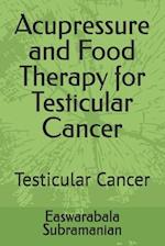 Acupressure and Food Therapy for Testicular Cancer