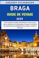 Braga Guide De Voyage 2024