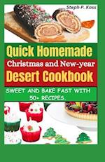 Quick Homemade Christmas and New Year Desserts Cookbook