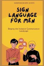 SIGN Language for Men