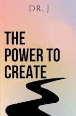 The Power to Create