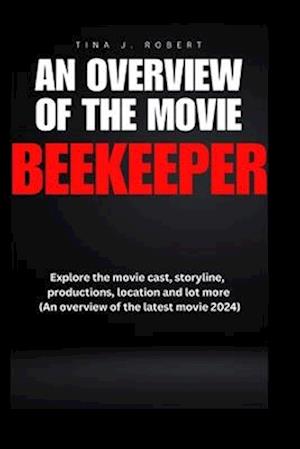 An Overview of the Movie Beekeeper