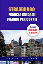 Strasburgo, Francia Guida Di Viaggio Per Coppie