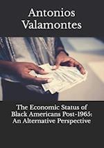 The Economic Status of Black Americans Post-1965