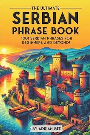 The Ultimate Serbian Phrase Book