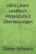 ratio Latein Lesebuch Mittelstufe 2 Übersetzungen