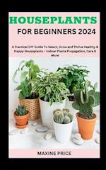 Houseplants For Beginners 2024