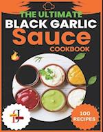 The Ultimate Black Garlic Sauce Cookbook