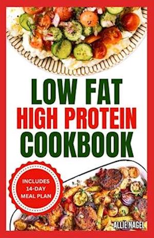 Low Fat High Protein Cookbook