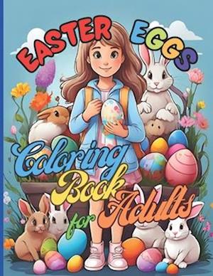 Easter Eggs Magical moments for everyone 76 big pages 8.5x11 inch