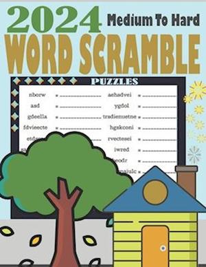 2024 Medium To Hard Word Scramble Puzzles