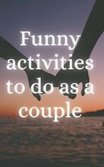 Funny Activities to do as a Couple