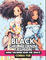Black Girl Melanin Fashion - Anime Coloring Book For Adults Vol.3