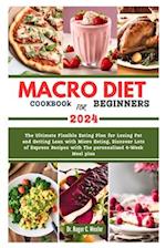 MACRO DIET COOKBOOk FOR BEGINNERS