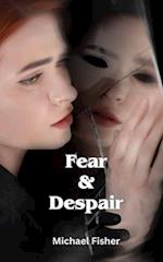 Fear & Despair