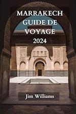 Marrakech Guide de Voyage 2024