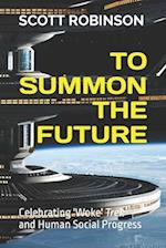 To Summon the Future