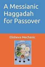 A Messianic Haggadah for Passover