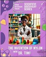 The Invention Of Nylon with Dr. Tiwi