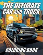 The Ultimate Car and Truck Coloring Book