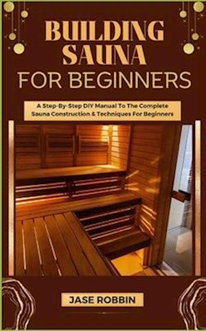 Building Sauna for Beginners