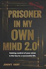Prisoner in my own mind 2.0