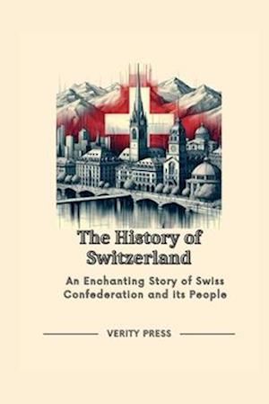 The History of Switzerland