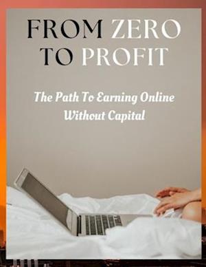 From Zero to Profit