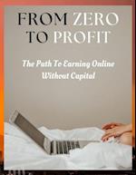 From Zero to Profit