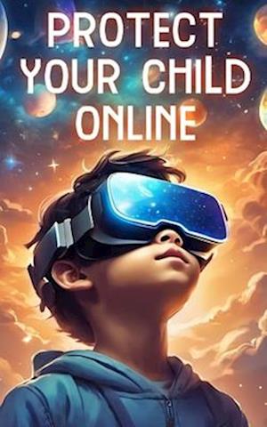 Protect Your Child Online