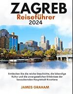 ZAGREB Reiseführer 2024