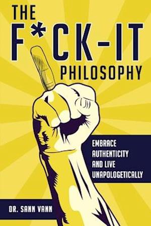 The Fuck-It Philosophy