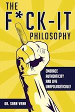 The Fuck-It Philosophy