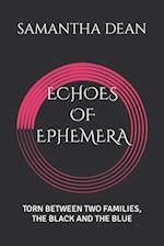 Echoes of Ephemera