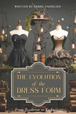 The Evolution of Dress Forms