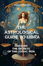 The astrological guide to Libra, discover the secrets of this zodiac sign