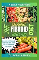 The Natural Fibroid Healing Diet