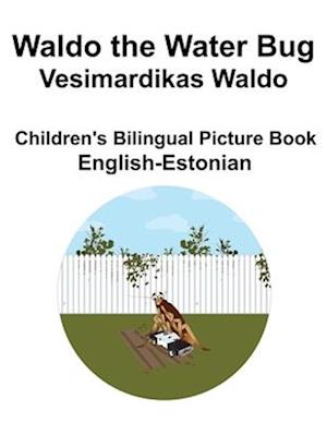 English-Estonian Waldo the Water Bug / Vesimardikas Waldo Children's Bilingual Picture Book