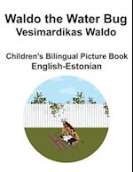 English-Estonian Waldo the Water Bug / Vesimardikas Waldo Children's Bilingual Picture Book