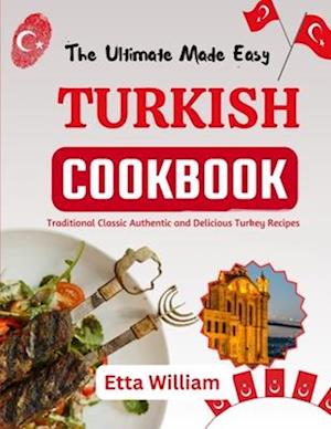 The Ultimate Made Easy TURKISH Cookbook